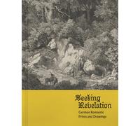 Seeking Revelation: German Romantic Prints and Drawings