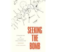 Seeking the Bomb: Strategies of Nuclear Proliferation: 188 (Princeton Studies in International History and Politics)