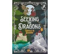 Seeking the Dragons: Emerald and Diamond (Twelve)
