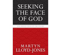 Seeking the Face of God: Nine Reflections on the Psalms