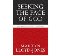 Seeking the Face of God: Nine Reflections on the Psalms