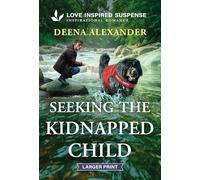 Seeking the Kidnapped Child (Missing Person Investigations, 1)