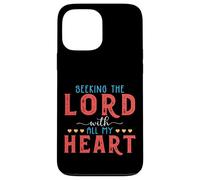 Seeking The Lord With All My Heart Bible Verse Gift Case for iPhone 13 Pro Max