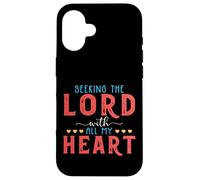 Seeking The Lord With All My Heart Bible Verse Gift Case for iPhone 16