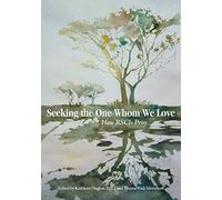 Seeking the One Whom We Love: How RSCJs Pray