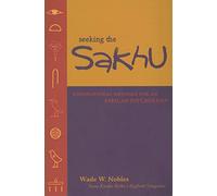 Seeking the Sakhu: Foundational Writings for an African Psychology