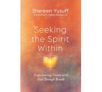 Seeking the Spirit Within: Experiencing Union with God Through Breath