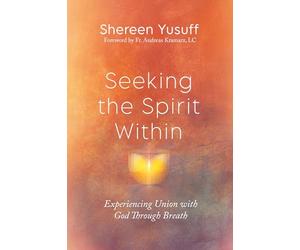 Seeking the Spirit Within: Experiencing Union with God Through Breath