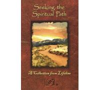 Seeking the Spiritual Path: A Collection from Lifeline
