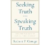 Seeking Truth and Speaking Truth
