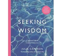 Seeking Wisdom: A Spiritual Path to Creative Connection