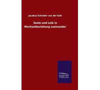 Seele und Leib in Wechselbeziehung zueinander