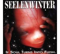 Seelenwinter - If Soul Turns to Flesh