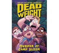 Seely, Matthew - Dead Weight: Murder at Camp Bloom