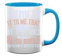 Seemeth it to me That we Shall All Feel Dirty if Jackson is reelected Ceramic Tea Coffee Mug Light Blue