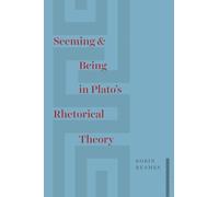 Seeming and Being in Plato′s Rhetorical Theory