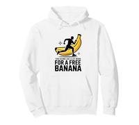 Seems Like A Lot Of Work For A Free Banana Funny Running Pullover Hoodie