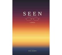 Seen: A Collection