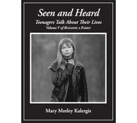 Seen And Heard: Teenagers Talk About Their Lives