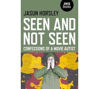 Seen and Not Seen: Confessions of a Movie Autist