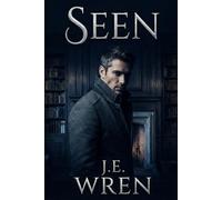 SEEN: Being seen is terrifying. Never being found is worse.