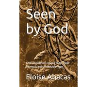 Seen by God: A Devotional for Growing Faith, Quiet Strength, and Unshakable Hope.