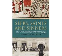 Seers, Saints and Sinners: The Oral Tradition of Upper Egypt