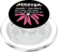 Seester Definition Like A Sister Only Cooler Funny PopSockets PopGrip for MagSafe