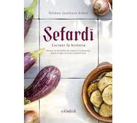 Sefardí. Cocinar la historia: Recetas de los judíos de España y la diáspora, desde el siglo XIII hasta nuestros días: 3