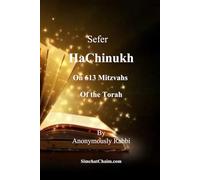 Sefer HaChinukh: On 613 Mitzvahs of the Torah