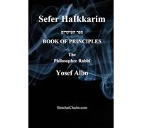 Sefer HaIkkarim - BOOK OF PRINCIPLES: Jewish philosophy