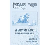 Sefer Tagin (ספר תאגין): An Ancient Sofer Manual (Sofrut Series)