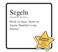 Segeln: Wind im Haar, Yacht im Traum, Realität in der Marina. Das lustige Geschenkbuch für Mann, Frau, Kollege, Freund zu Geburtstag, Weihnachten