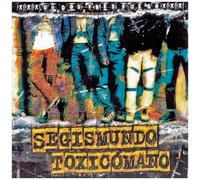 Segismundo Toxicomano - Un Dos Tres Fuego