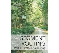 Segment Routing Part II: Traffic Engineering