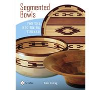 Segmented Bowls for the Beginning Turner
