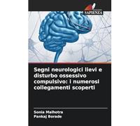 Segni neurologici lievi e disturbo ossessivo compulsivo: i numerosi collegamenti scoperti