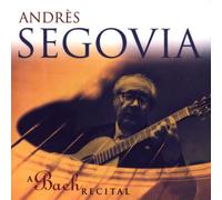 Segovia Andres - Bach Recital