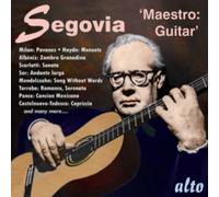 Andrés Segovia – Segovia: Maestro: Guitar – Alto