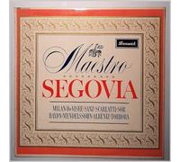 Segovia - Maestro: Milan, Visee, Sanz, Scarlatti, Haydn, Mendelssohn, Albeniz, Torroba