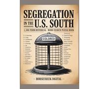 Segregation in the U.S. South - 1,500-Term Historical Word Search Puzzle Book
