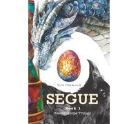 Segue: Step beyond the edge of dreams - and discover a world where myth becomes real