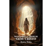 Seguendo le orme di Gesù Cristo