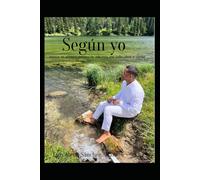 segun yo: la vida en su curso ,la inspiracion me guia