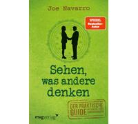 Sehen, was andere denken: Der praktische Guide, mit dem Sie jeden durchschauen