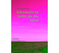 Mller - Sehnsucht ist tiefer als das Meer - New paperback or softback - X555z