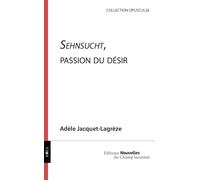 Sehnsucht, passion du désir