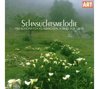 Sehnsuchtsmelodie (die Schönsten Klassischen Werke für Oboe)