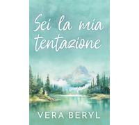Sei la mia tentazione: Un romance small town grumpy-sunshine (Serie Sweet Meadows)