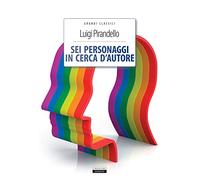 Sei personaggi in cerca d'autore